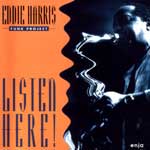 Eddie Harris - Listen Here