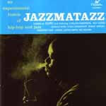 Jazzmatazz - An Experimental Fusion of Hip-Hop and Jazz