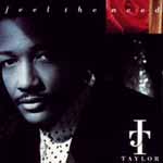 James T Taylor Feel The Need
