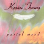 KEVIN TONEY - PASTEL MOOD