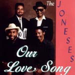 THE JONESES - OUR LOVE SONG